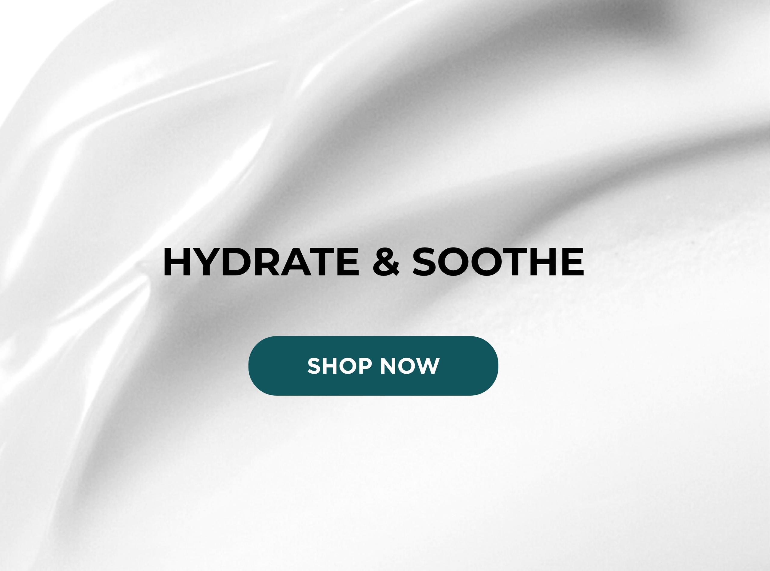 Skincare to hydrate and soothe skin.